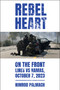 Rebel Heart (On the Front Lines vs Hamas, October 7, 2023) by Nimrod Palmach, 9781510787766