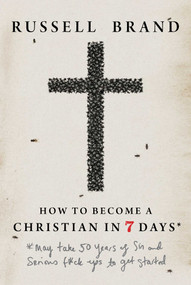 How to Become a Christian in Seven Days* by Russell Brand, 9781683585442