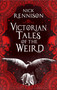 Victorian Tales of the Weird by Nick Rennison, 9781835010662
