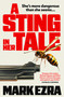 A Sting in Her Tale (A gripping, darkly witty spy thriller with a retired MI6 agent facing secrets from the Cold War) by Mark Ezra, 9781835012444