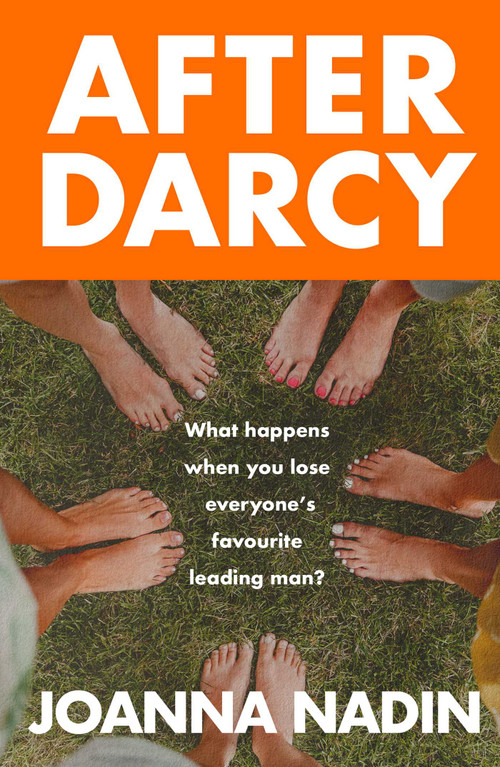 After Darcy (A Modern Pride and Prejudice Retelling About the Bennet Sisters, Sisterhood and Second Chances for Fans of Jane Austen) by Joanna Nadin, 9781835014066
