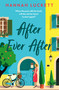 After Ever After (A Heartfelt Novel of Love, Loss, and Starting Over in a Small French Village) by Hannah Luckett, 9781835014431