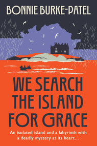 We Search the Island for Grace by Bonnie Burke-Patel, 9781835015148