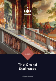 The Grand Staircase of Paleis Het Loo by Räzvan-Iulian Rusu, Hanna Klarenbeek, 9789462626980