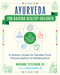 Ayurveda for Raising Healthy Children (A Holistic Guide for Families from Preconception to Adolescence) by Marianne Teitelbaum, Prerana Manohar, 9798888505410