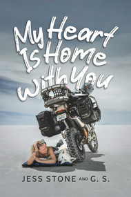 My Heart Is Home with You by Jess Stone, G. S., 9798895654187