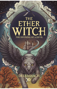 The Divining of a Devil by Delemhach, 9781943363834