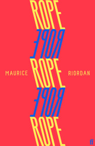 Rope by Maurice Riordan, 9780571401482