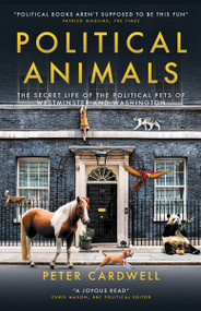 Political Animals by Peter Cardwell, 9781785909900