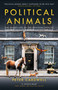 Political Animals by Peter Cardwell, 9781785909900