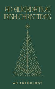 An Alternative Irish Christmas (An Anthology) by Sarah Davis-Goff, Lisa Coen, 9781915290182