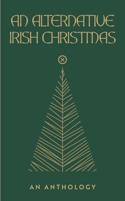 An Alternative Irish Christmas (An Anthology) by Sarah Davis-Goff, Lisa Coen, 9781915290182