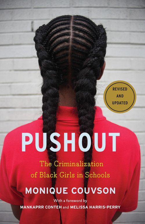 Pushout (The Criminalization of Black Girls in Schools) by Monique Couvson, 9798893851212