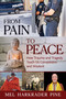 From Pain to Peace: How Trauma and Tragedy Teach Us Compassion and Wisdom by Mel Harkrader Pine, 9781632261786