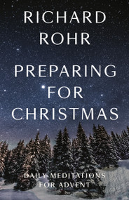 Preparing for Christmas by Richard Rohr, 9780593982280