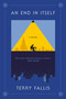 An End in Itself (A Novel) by Terry Fallis, 9780771021237