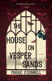 The House on Vesper Sands by Paraic O'Donnell, 9781951142988