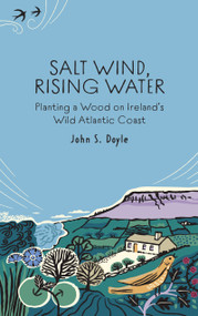 Salt Wind, Rising Water by John S Doyle, John S Doyle, 9781785375927