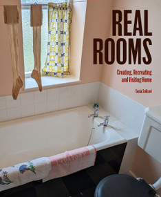 Real Rooms (Creating, Recreating and Visiting Home) by Sonia Solicari, 9781848227309