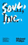 Soul, Inc. (A Copywriters Guide to Creating Meaningful and Memorable Brand Identities) by Michael Phillips, Michael Phillips, 9781887229661