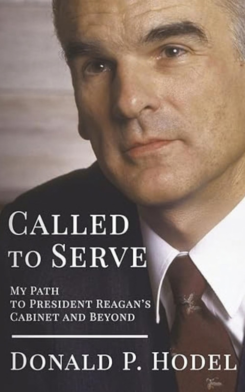 Called to Serve (My Path to President Reagan's Cabinet and Beyond) by Donald P. Hodel, Donald P. Hodel, 9781966346722