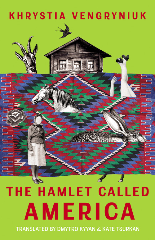 The Hamlet Called America by Kate Tsurkan, Khrystia Vengryniuk, Dmytro Kyyan, 9789533516028