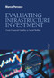 EVALUATING INFRASTRUCTURE INVESTMENT (From Financial Viability to Social Welfare) by Marco Percoco, 9791281627871