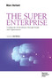 The Super Enterprise (Leading the AI Revolution Through People and Organizations) by Marc Herlant, 9791281627895