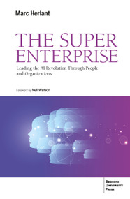 The Super Enterprise (Leading the AI Revolution Through People and Organizations) by Marc Herlant, Marc Herlant, 9791281627895