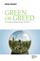 Green or Greed (No Prosperity Without Respect for Nature) by Sylvie Goulard, Sylvie Goulard, 9791281627918