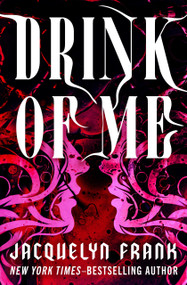 Drink of Me by Jacquelyn Frank, 9798337204208
