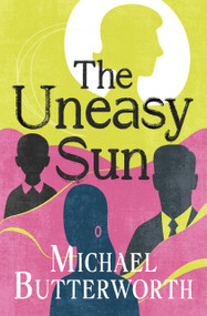 The Uneasy Sun by Michael Butterworth, 9798337204352