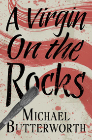 A Virgin on the Rocks by Michael Butterworth, 9798337204369
