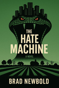 The Hate Machine (A Novel) by Brad Newbold, 9798994581322