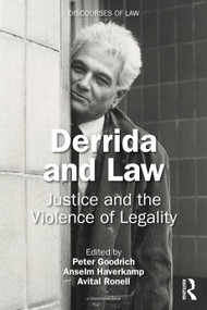 Derrida and Law (Justice and the Violence of Legality) by Peter Goodrich, Anselm Haverkamp, Avital Ronell, 9781032964294