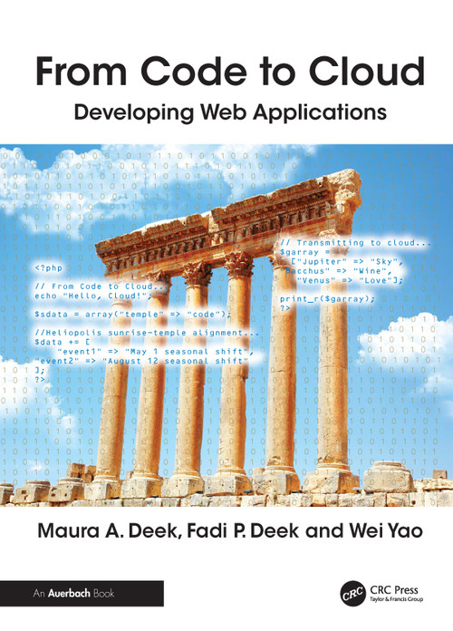 From Code to Cloud (Developing Web Applications) by Maura Deek, Fadi Deek, Wei Yao, 9781041215202