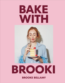 Bake with Brooki by Brooke Bellamy, 9798217317479