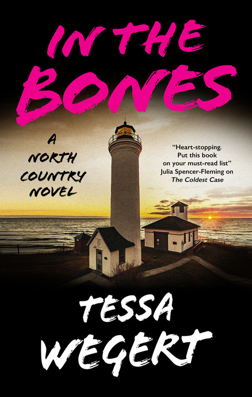 In the Bones by Tessa Wegert, 9781448322411