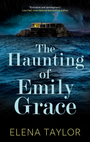 The Haunting of Emily Grace by Elena Taylor, 9781448322442
