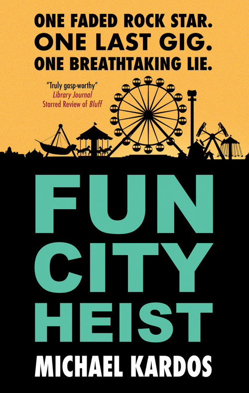Fun City Heist by Michael Kardos, 9781448322459