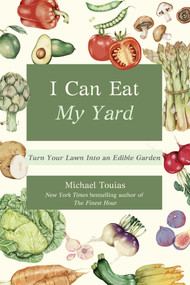 I Can Eat My Yard (Turn Your Lawn Into an Edible Garden) by Michael Tougias, 9781963667837