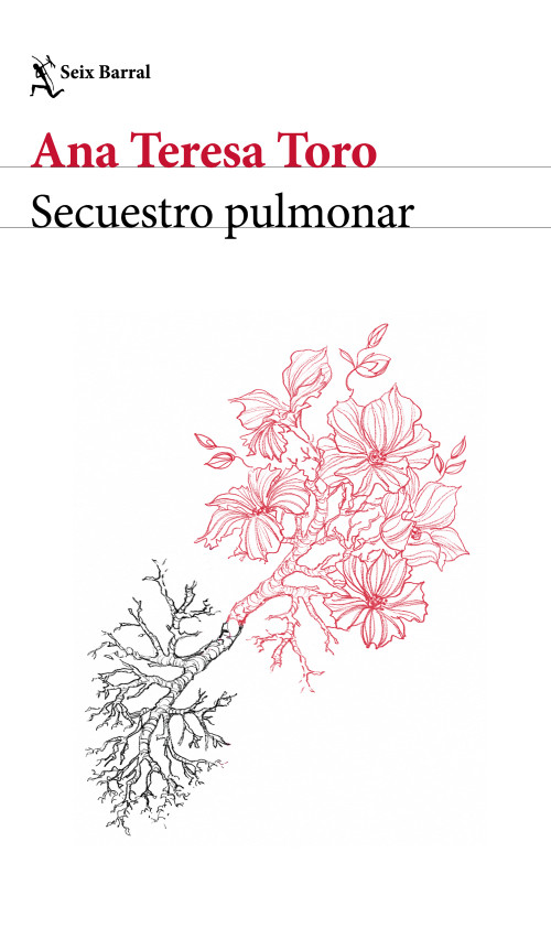 Secuestro pulmonar (Memorias) / Pulmonary Sequestration (A Memoir) (Spanish Edition) by Ana Teresa Toro, 9786073941983