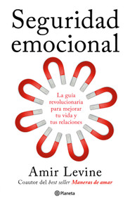 Seguridad emocional / Secure (Spanish Edition) by Amir Levine, 9786073942027