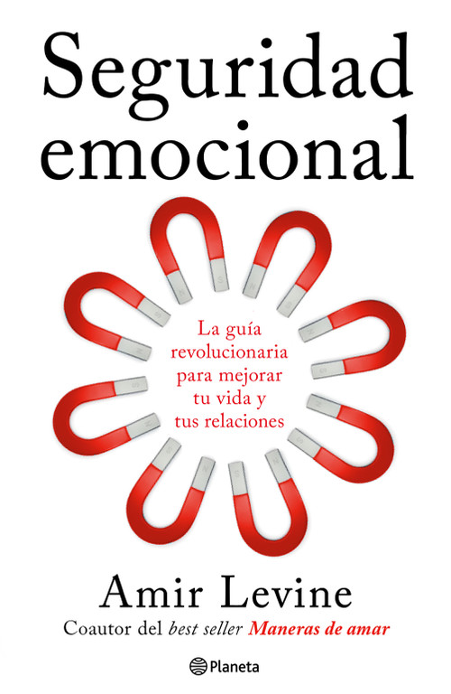 Seguridad emocional / Secure (Spanish Edition) by Amir Levine, 9786073942027