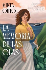 La memoria de las olas / Deeper Than the Ocean (Spanish Edition) by Mirta Ojito, 9786073943109
