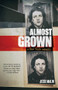 Almost Grown (A New York Memoir) by Jesse Malin, Debra Devi, 9781636142876