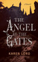 The Angel at the Gates by Karen Lord, 9781636143156