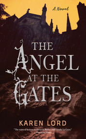 The Angel at the Gates by Karen Lord, 9781636143156