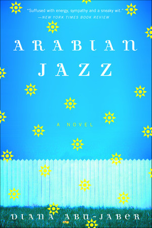 Arabian Jazz (A Novel) by Diana Abu-Jaber, 9780393324228