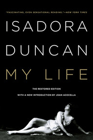 My Life by Isadora Duncan, Joan Acocella, 9780871403186